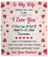 To My Wife Fleece Blanket - 50x60