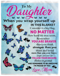 To My Daughter Fleece Blanket - 60x80